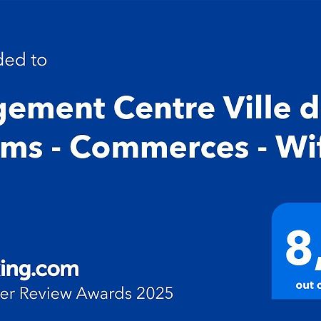Logement Centre Ville De Reims - Commerces - Wifi Экстерьер фото